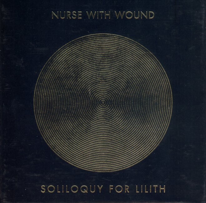 Soliloquy For Lilith - Nurse With Wound